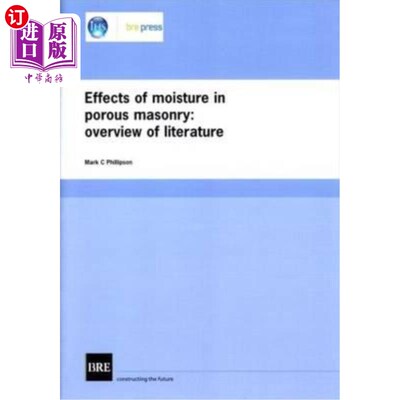 海外直订Effects of Moisture in Porous Masonry: Overview of Literature (Br 304) 多孔砌体中水分的影响：文献综述（Br 304）