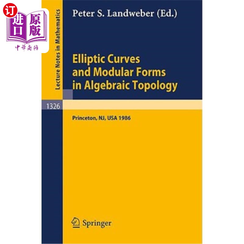 海外直订Elliptic Curves and Modular Forms in Algebraic Topology: Proceedings of a Confer Elliptic C