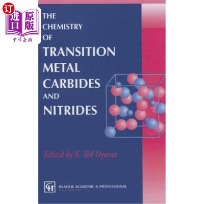 海外直订The Chemistry of Transition Metal Carbides and Nitrides 过渡金属碳化物和氮化物的化学