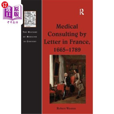 海外直订医药图书Medical Consulting by Letter in France, 1665-1789 法国信件医学咨询(1665-1789