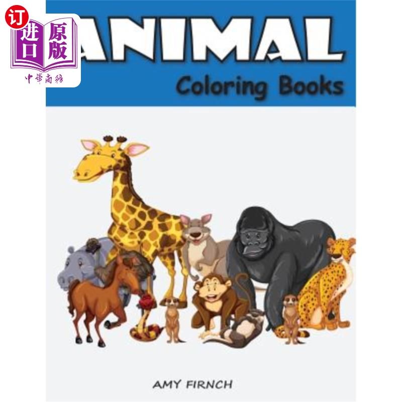 海外直订Animal Coloring Book: Zoo Coloring Books for Kids, Fun Activities Book for Early 动物涂色书：儿童动物园涂色