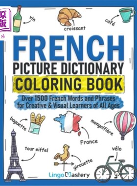 海外直订French Picture Dictionary Coloring Book: Over 1500 French Words and Phrases for  法语图片字典着色书:超过150