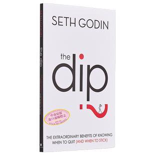 预售 知道什么时候放弃的非凡好处 The Dip The extraordinary benefits of knowing when to quit 英文原版 Seth Godin【中商原版