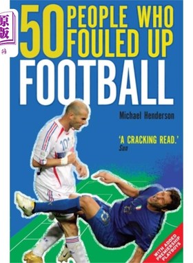 海外直订50 People Who Fouled Up Football 50个搞砸足球的人