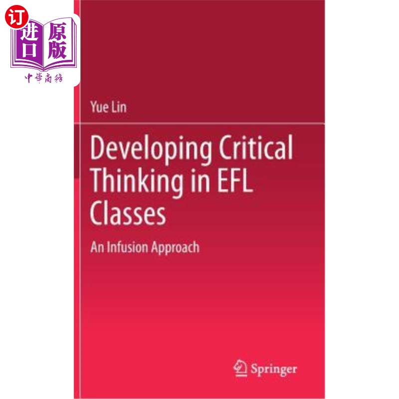 海外直订Developing Critical Thinking in Efl Classes: An Infusion Approach 在英语课堂上培养批判性思维:一种灌输的方法