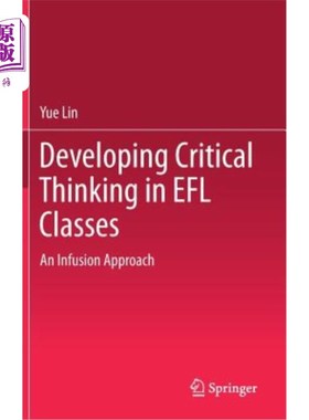 海外直订Developing Critical Thinking in Efl Classes: An Infusion Approach 在英语课堂上培养批判性思维:一种灌输的方法