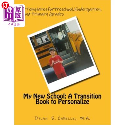 海外直订My New School: A Transition Book to Personalize: Templates for Preschool, Kinder 我的新学校:一本个性化的过