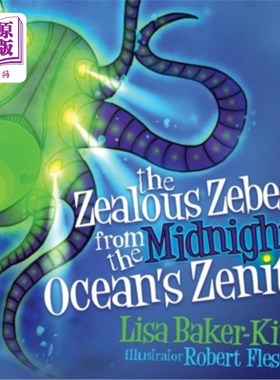 海外直订The Zealous Zebecs from the Midnight Ocean's Zenith 热情的泽贝克从午夜海洋的天顶