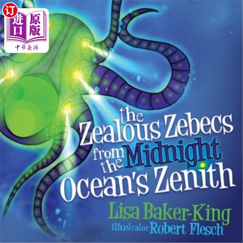 海外直订The Zealous Zebecs from the Midnight Ocean's Zenith 热情的泽贝克从午夜海洋的天顶