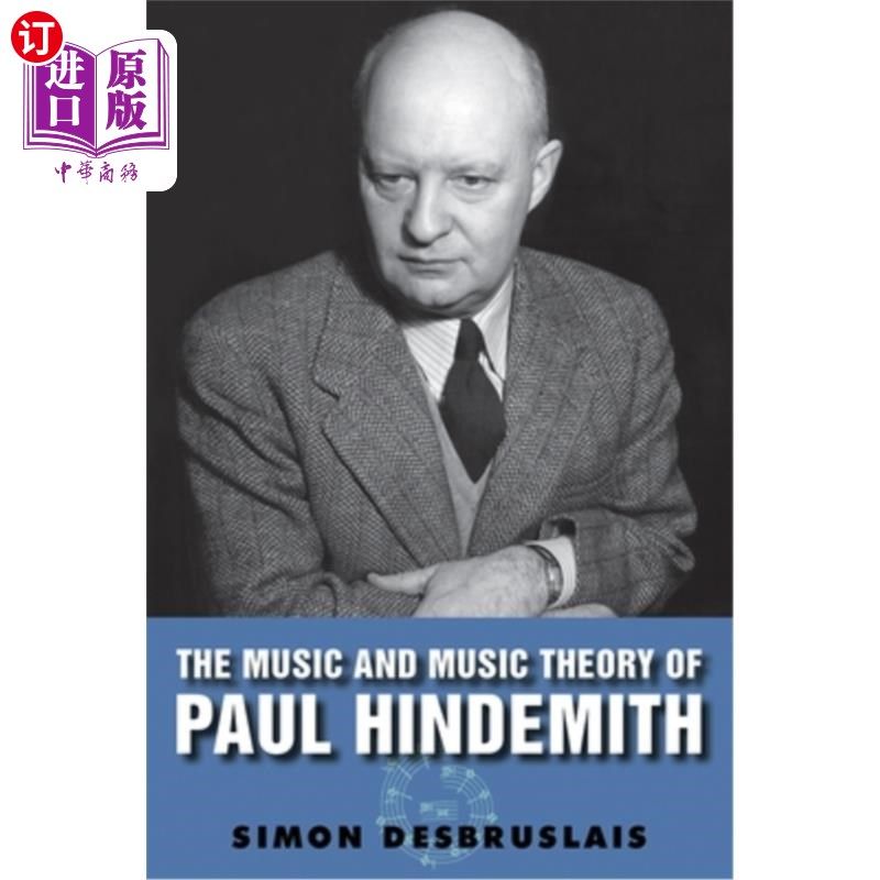 海外直订The Music and Music Theory of Paul Hindemith 保罗·辛德米特的音乐与音乐理论