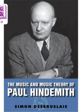 海外直订The Music and Music Theory of Paul Hindemith 保罗·辛德米特的音乐与音乐理论