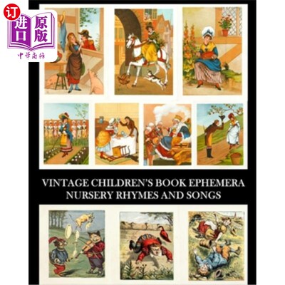 海外直订Vintage Children's Book Ephemera: Nursery Rhymes and Songs: Over 70 Images for C 复古儿童书籍蜉蝣:童谣和歌