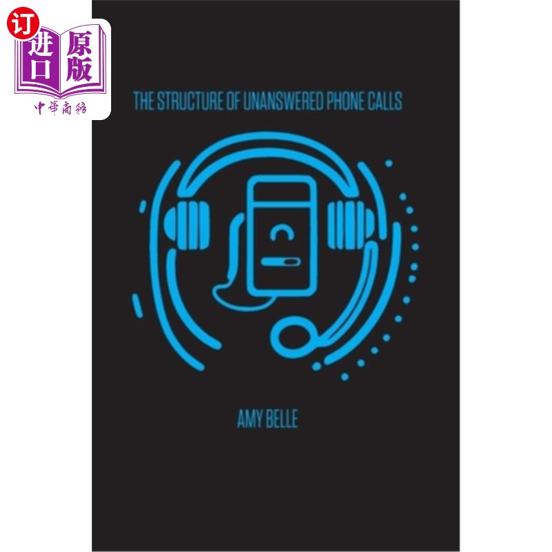 海外直订The Structure of Unanswered Phone Calls 未接电话的结构