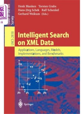 海外直订Intelligent Search on XML Data: Applications, Languages, Models, Implementations XML数据的智能搜索:应用程序