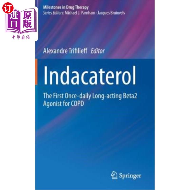 海外直订医药图书Indacaterol: The First Once-Daily Long-Acting Beta2 Agonist for Copd 英达卡特罗：Copd的首个每日一次