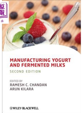 现货 酸奶与发酵乳制造 Manufacturing Yogurt And Fermented Milks Ramesh Chandan 英文原版 中商原版 Wiley【中商原版】