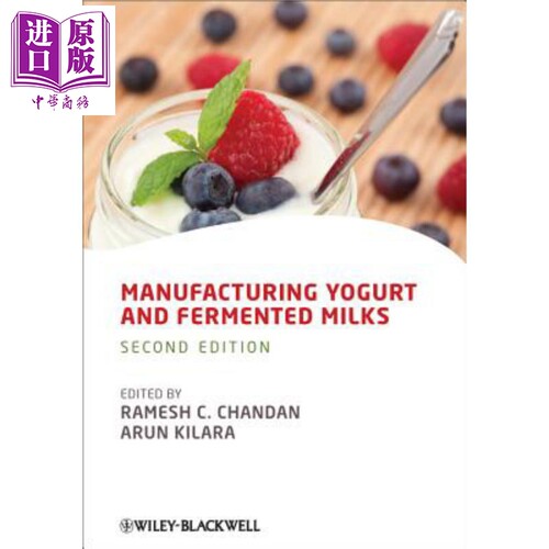 现货 酸奶与发酵乳制造 Manufacturing Yogurt And Fermented Milks Ramesh Chandan 英文原版 中商原版 Wiley【中商原版】