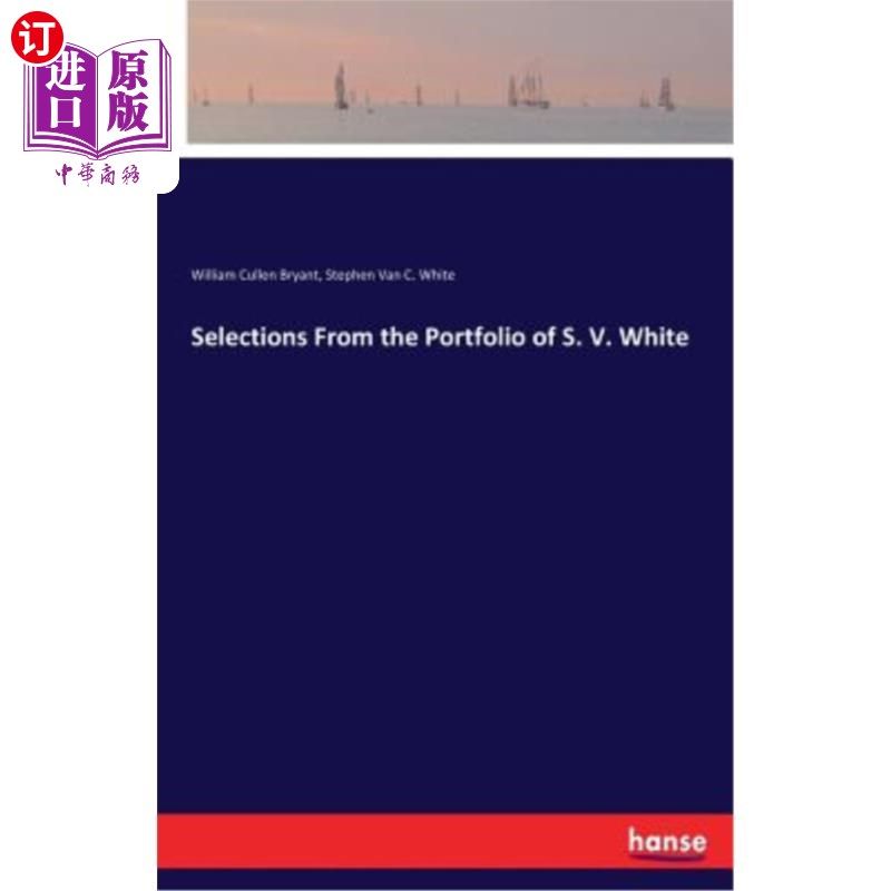 海外直订Selections From the Portfolio of S. V. White 选自S.V.怀特的作品集