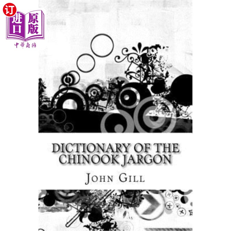 海外直订Dictionary of the Chinook Jargon 奇努克行话词典