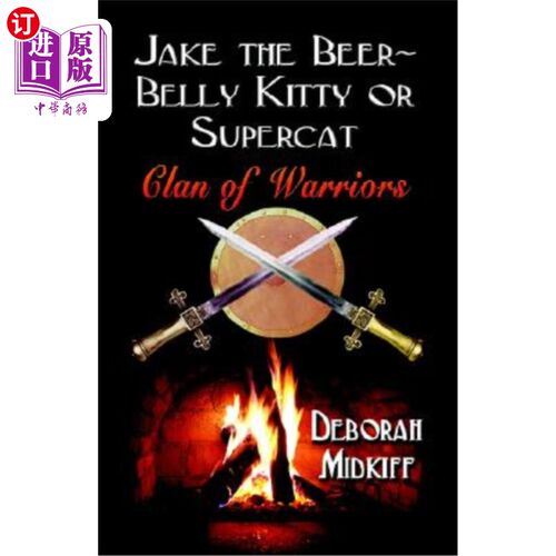 海外直订JAKE the BEER-BELLY KITTY or SUPERCAT: Clan of Warriors 杰克啤酒肚猫或超级猫：勇士家族