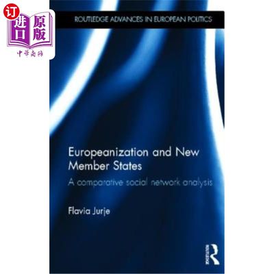 海外直订Europeanization and New Member States: A Comparative Social Network Analysis 欧洲化与新成员国:比较社会