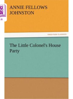 海外直订The Little Colonel's House Party 小上校家的聚会