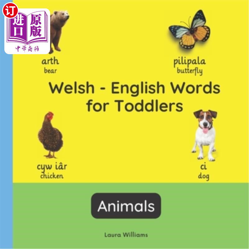 海外直订Welsh - English Words for Toddlers - Animals: Teach and Learn Welsh For Kids and 威尔士语-幼儿英语单词-动物