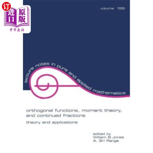 海外直订Orthogonal Functions: Moment Theory and Continued Fractions 正交函数：矩理论与连分式
