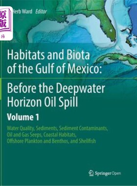 海外直订Habitats and Biota of the Gulf of Mexico: Before the Deepwater Horizon Oil Spill 墨西哥湾生境和生物群：深水