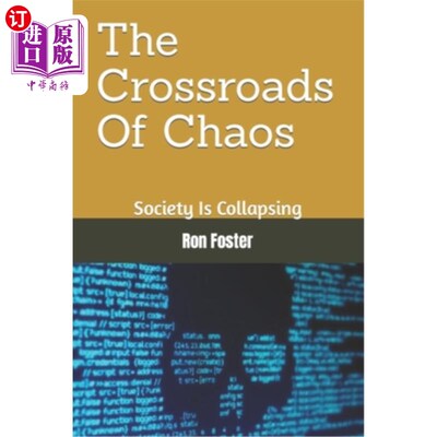 海外直订The Crossroads Of Chaos: Society Is Collapsing 混乱的十字路口:社会正在崩溃