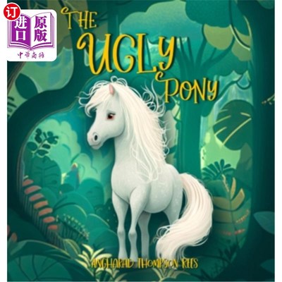 海外直订The Ugly Pony: An Illustrated Hans Christian Andersen Retelling 丑陋的小马:汉斯·克里斯蒂安·安徒生的插画重述