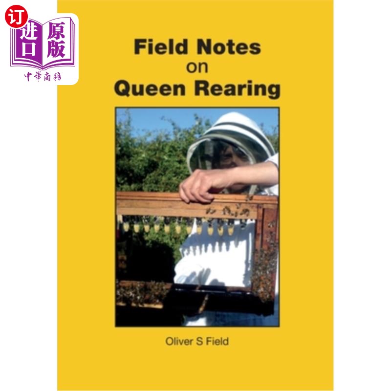 海外直订Field Notes on Queen Rearing 蜂后饲养的实地记录