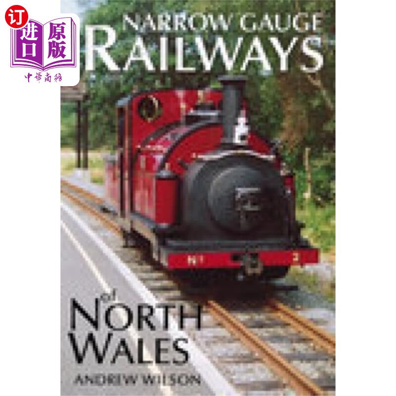 海外直订Narrow Gauge Railways of North Wales 北威尔士的窄轨铁路
