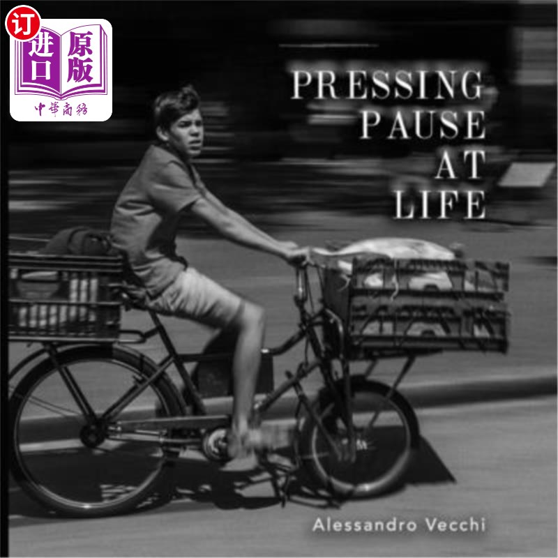 海外直订Pressing Pause at Life: Street Photography 在生活中按下暂停：街头摄影