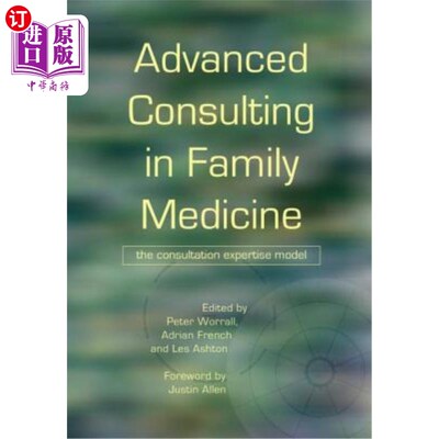 海外直订医药图书Advanced Consulting in Family Medicine: The Consultation Expertise Model 家庭医学高级咨询：咨询专家模式