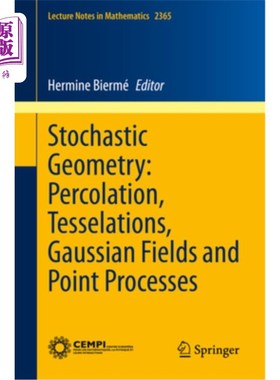 海外直订Stochastic Geometry: Percolation, Tesselations, Gaussian Fields and Point Proces 随机几何：渗透，镶嵌，高斯