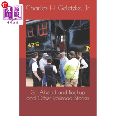海外直订Go Ahead and Backup and Other Railroad Stories 前进和备份和其他铁路故事