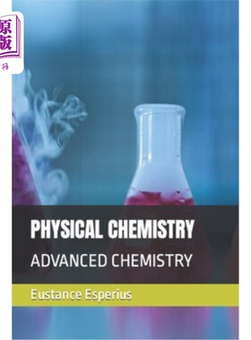 海外直订Physical Chemistry: Advanced Chemistry 物理化学:高等化学