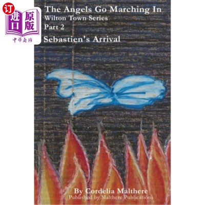 海外直订The Angels go marching in: Sebastien's Arrival 天使们大步走进来:塞巴斯蒂安的到来