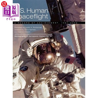 海外直订U.S. Human Spaceflight: A Record of Achievement, 1961-2006. Monograph in Aerospa 美国载人航天：成就记录，19