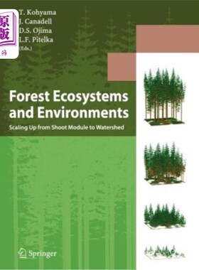海外直订Forest Ecosystems and Environments: Scaling Up from Shoot Module to Watershed 森林生态系统和环境：从拍摄模