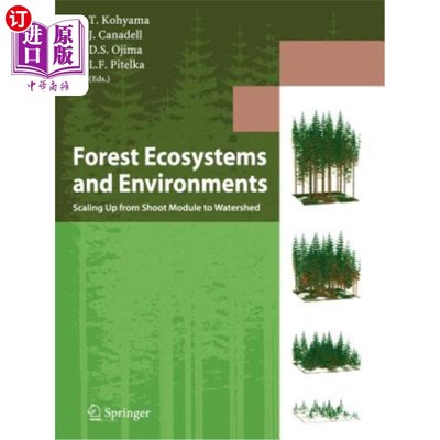 海外直订Forest Ecosystems and Environments: Scaling Up from Shoot Module to Watershed 森林生态系统和环境：从拍摄模