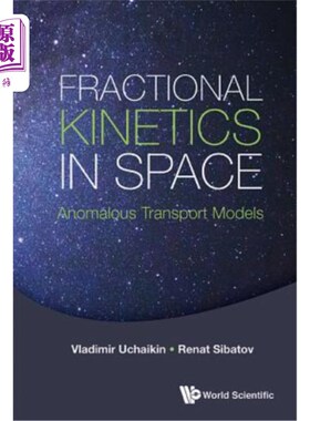 海外直订Fractional Kinetics in Space: Anomalous Transport Models 空间分数动力学：反常输运模型