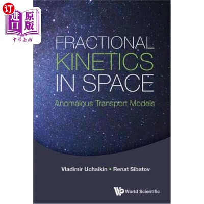 海外直订Fractional Kinetics in Space: Anomalous Transport Models 空间分数动力学：反常输运模型