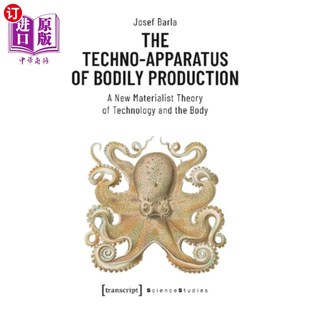 海外直订Techno-Apparatus of Bodily Production - A New Ma... 身体生产的技术设备——技术与身体的新唯物主义理论