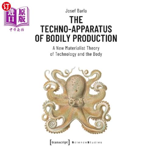 海外直订Techno-Apparatus of Bodily Production - A New Ma... 身体生产的技术设备——技术与身体的新唯物主义理论