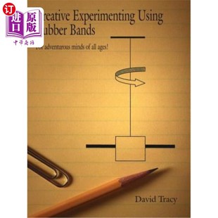 all 使用橡皮筋进行创造性实验：适 Rubber adventurous minds For Using Bands ages 海外直订Creative Experimenting