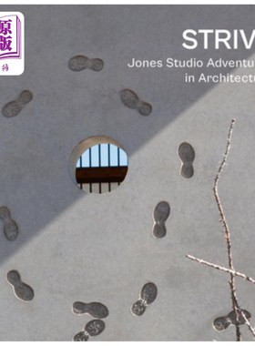 海外直订Strive: Jones Studio Adventures in Architecture 努力:琼斯工作室的建筑冒险