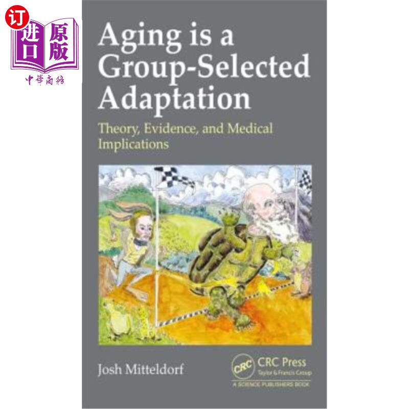 海外直订医药图书Aging Is a Group-Selected Adaptation: Theory, Evidence, and Medical Implications 衰老是一种群体选择