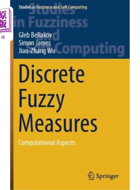海外直订Discrete Fuzzy Measures: Computational Aspects 离散模糊测度：计算方面